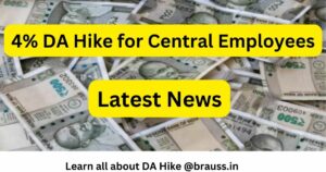 DA Hike Latest News - 4% DA Hike for Central Employees
